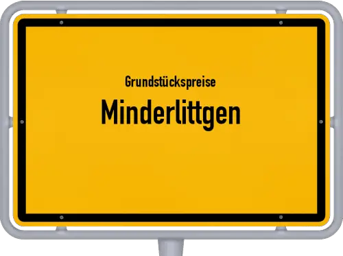 Grundstückspreise Minderlittgen - Ortsschild von Minderlittgen