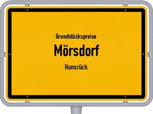 Grundstückspreise Mörsdorf (Hunsrück) - Ortsschild von Mörsdorf (Hunsrück)