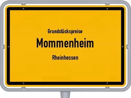 Grundstückspreise Mommenheim (Rheinhessen) - Ortsschild von Mommenheim (Rheinhessen)
