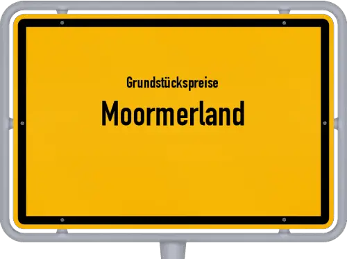 Grundstückspreise Moormerland - Ortsschild von Moormerland