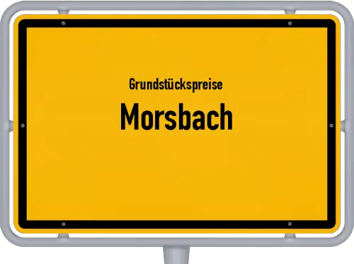 Grundstückspreise Morsbach - Ortsschild von Morsbach