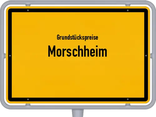 Grundstückspreise Morschheim - Ortsschild von Morschheim