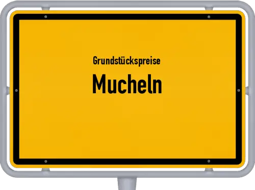 Grundstückspreise Mucheln - Ortsschild von Mucheln