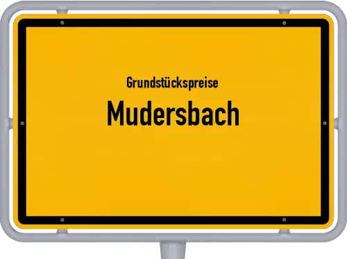 Grundstückspreise Mudersbach - Ortsschild von Mudersbach