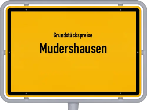 Grundstückspreise Mudershausen - Ortsschild von Mudershausen