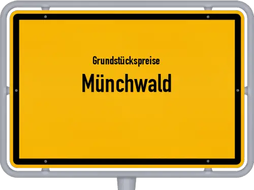 Grundstückspreise Münchwald - Ortsschild von Münchwald