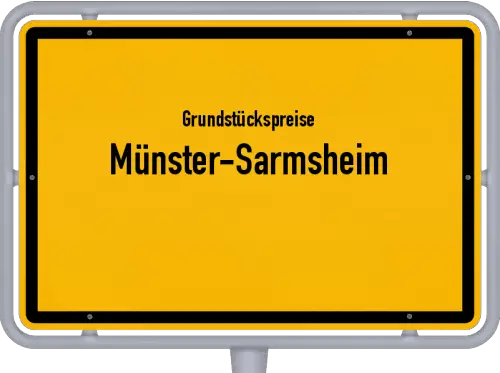 Grundstückspreise Münster-Sarmsheim - Ortsschild von Münster-Sarmsheim