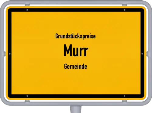Grundstückspreise Murr (Gemeinde) - Ortsschild von Murr (Gemeinde)
