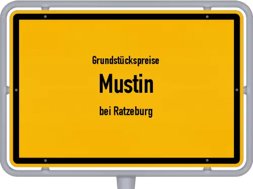 Grundstückspreise Mustin (bei Ratzeburg) - Ortsschild von Mustin (bei Ratzeburg)