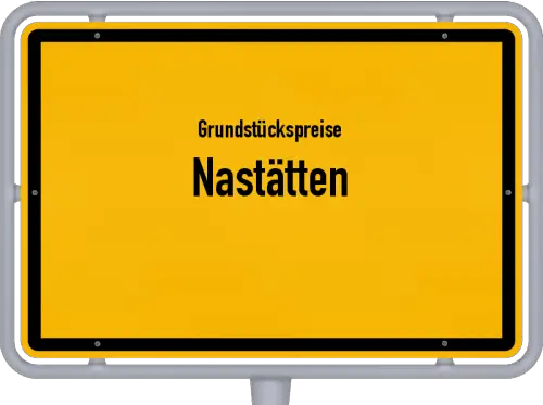 Grundstückspreise Nastätten - Ortsschild von Nastätten