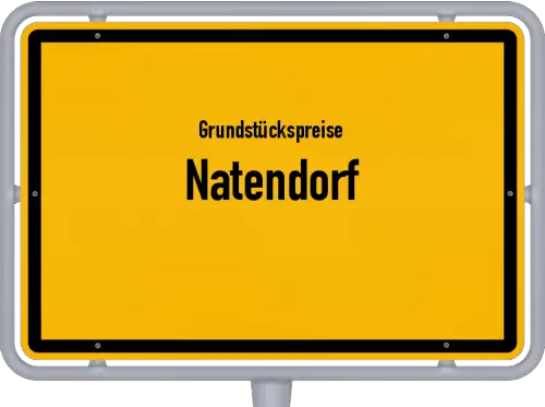 Grundstückspreise Natendorf - Ortsschild von Natendorf