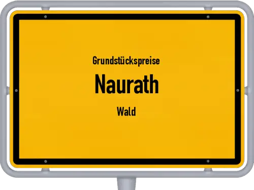 Grundstückspreise Naurath (Wald) - Ortsschild von Naurath (Wald)