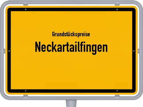 Grundstückspreise Neckartailfingen - Ortsschild von Neckartailfingen