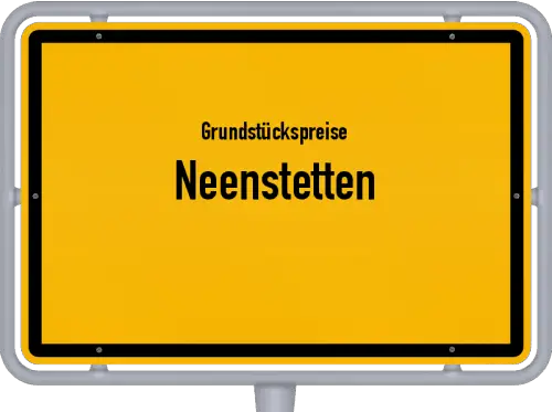 Grundstückspreise Neenstetten - Ortsschild von Neenstetten