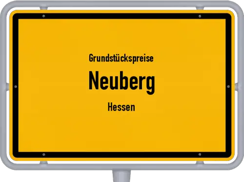 Grundstückspreise Neuberg (Hessen) - Ortsschild von Neuberg (Hessen)