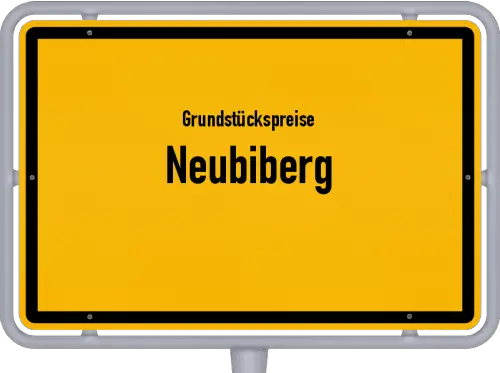 Grundstückspreise Neubiberg - Ortsschild von Neubiberg