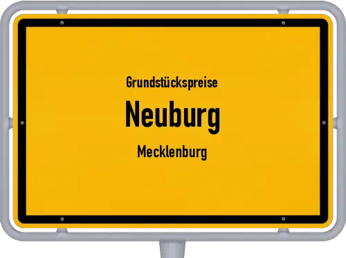 Grundstückspreise Neuburg (Mecklenburg) - Ortsschild von Neuburg (Mecklenburg)
