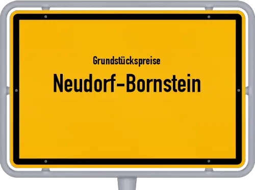 Grundstückspreise Neudorf-Bornstein - Ortsschild von Neudorf-Bornstein