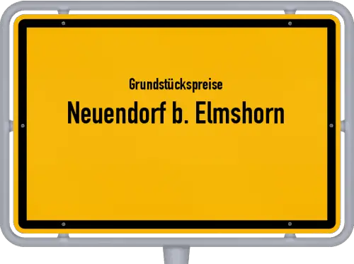 Grundstückspreise Neuendorf b. Elmshorn - Ortsschild von Neuendorf b. Elmshorn