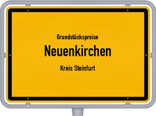 Grundstückspreise Neuenkirchen (Kreis Steinfurt) - Ortsschild von Neuenkirchen (Kreis Steinfurt)