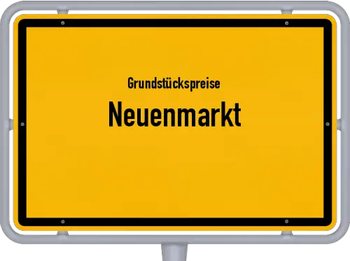 Grundstückspreise Neuenmarkt - Ortsschild von Neuenmarkt