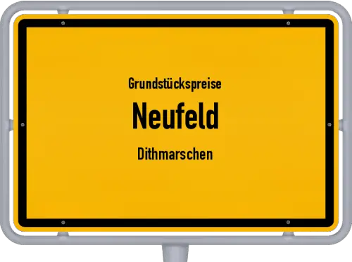 Grundstückspreise Neufeld (Dithmarschen) - Ortsschild von Neufeld (Dithmarschen)