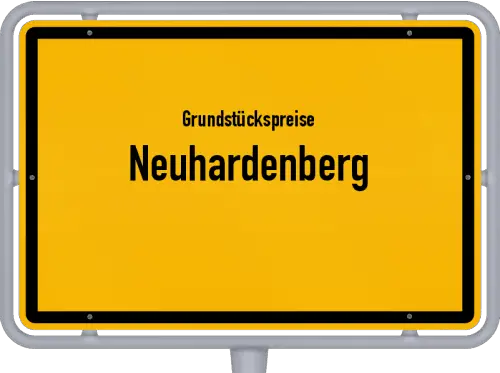Grundstückspreise Neuhardenberg - Ortsschild von Neuhardenberg