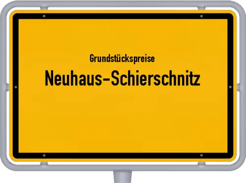 Grundstückspreise Neuhaus-Schierschnitz - Ortsschild von Neuhaus-Schierschnitz