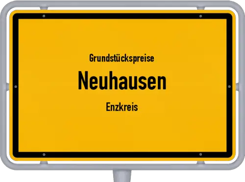 Grundstückspreise Neuhausen (Enzkreis) - Ortsschild von Neuhausen (Enzkreis)