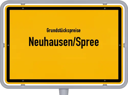Grundstückspreise Neuhausen/Spree - Ortsschild von Neuhausen/Spree