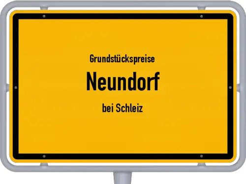 Grundstückspreise Neundorf (bei Schleiz) - Ortsschild von Neundorf (bei Schleiz)