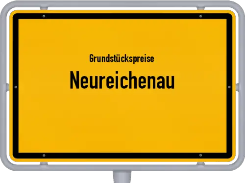 Grundstückspreise Neureichenau - Ortsschild von Neureichenau