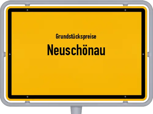 Grundstückspreise Neuschönau - Ortsschild von Neuschönau