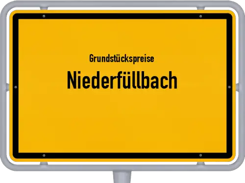 Grundstückspreise Niederfüllbach - Ortsschild von Niederfüllbach