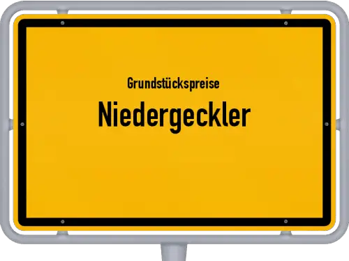 Grundstückspreise Niedergeckler - Ortsschild von Niedergeckler