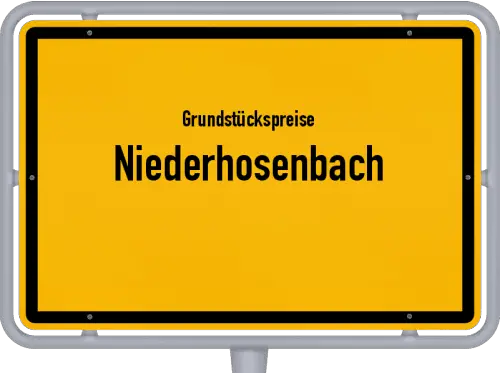 Grundstückspreise Niederhosenbach - Ortsschild von Niederhosenbach