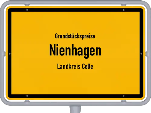 Grundstückspreise Nienhagen (Landkreis Celle) - Ortsschild von Nienhagen (Landkreis Celle)