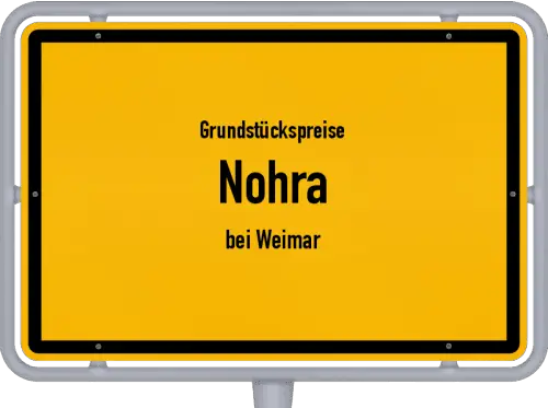 Grundstückspreise Nohra (bei Weimar) - Ortsschild von Nohra (bei Weimar)