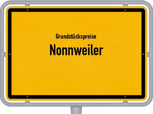 Grundstückspreise Nonnweiler - Ortsschild von Nonnweiler