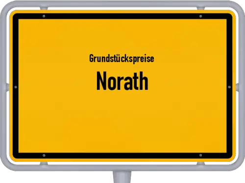 Grundstückspreise Norath - Ortsschild von Norath