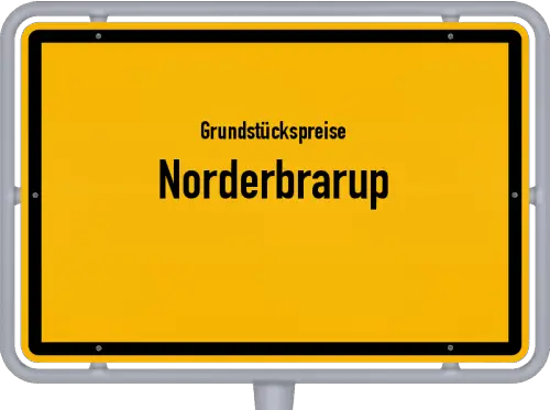 Grundstückspreise Norderbrarup - Ortsschild von Norderbrarup