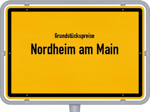 Grundstückspreise Nordheim am Main - Ortsschild von Nordheim am Main