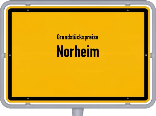 Grundstückspreise Norheim - Ortsschild von Norheim
