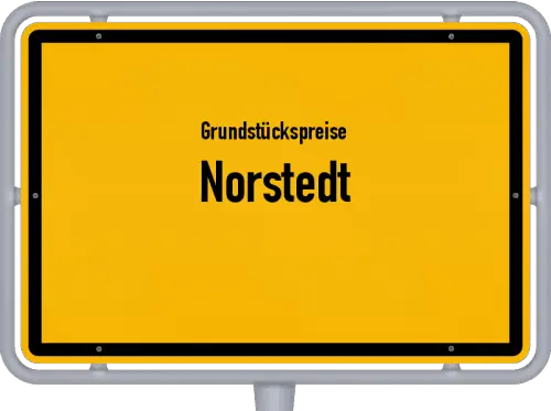 Grundstückspreise Norstedt - Ortsschild von Norstedt