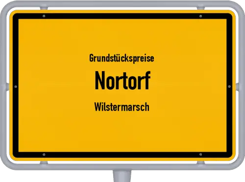 Grundstückspreise Nortorf (Wilstermarsch) - Ortsschild von Nortorf (Wilstermarsch)