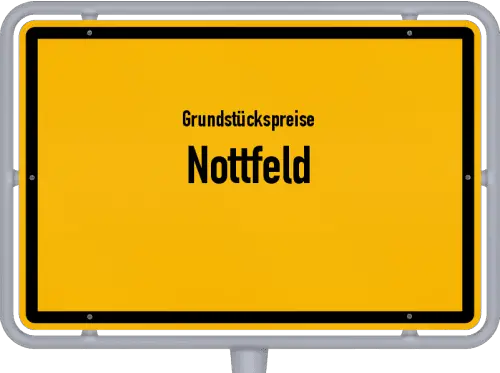 Grundstückspreise Nottfeld - Ortsschild von Nottfeld