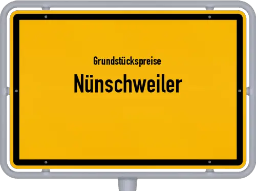 Grundstückspreise Nünschweiler - Ortsschild von Nünschweiler