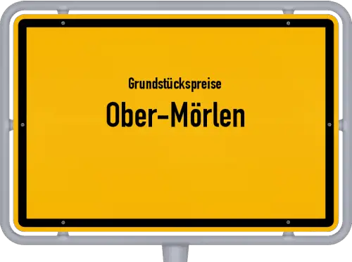 Grundstückspreise Ober-Mörlen - Ortsschild von Ober-Mörlen