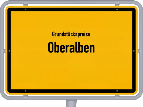 Grundstückspreise Oberalben - Ortsschild von Oberalben