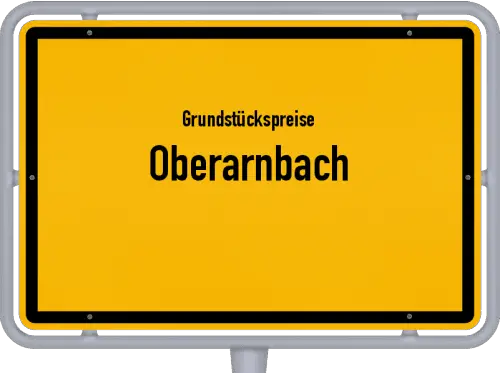 Grundstückspreise Oberarnbach - Ortsschild von Oberarnbach
